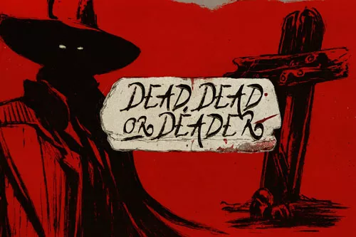 Dead, Dead or Deader