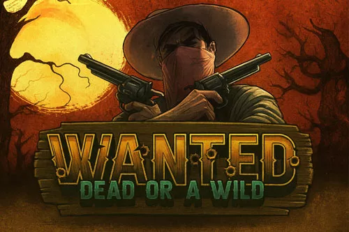 Wanted Dead Or a Wild